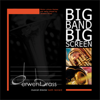 Derwent Brass ''BIG BAND BIG SCREEN'' Latest CD